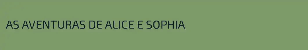 AS AVENTURAS DE ALICE E SOPHIA 